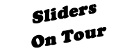 Sliders On Tour